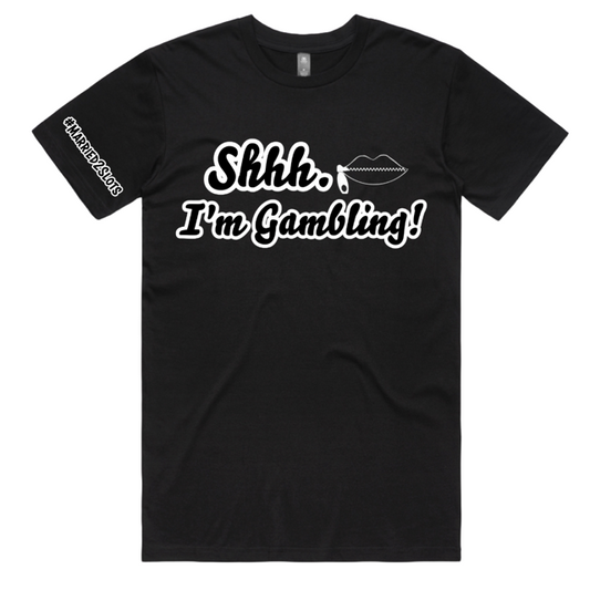 MARRIED 2 SLOTS "Shhh, I'm Gambling " Short Sleeve Tee